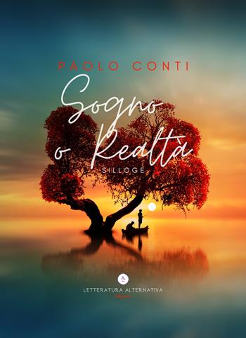 Sogno o realtà - Paolo Conti - Libro Letteratura Alternativa 2020, Poetic Lab | Libraccio.it