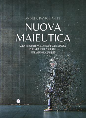 Nuova Maieutica. Guida Introduttiva del dialogo per la crescita personale attraverso il coaching - Andrea Paviglianiti - Libro Letteratura Alternativa 2023, Narrativa Italiana | Libraccio.it