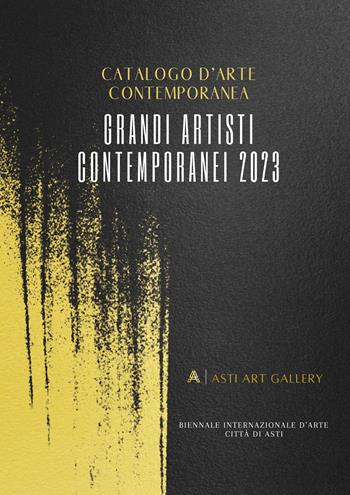 Catalogo d'arte contemporanea. Grandi artisti contemporanei. Ediz. illustrata  - Libro Letteratura Alternativa 2023, Arte contemporanea | Libraccio.it
