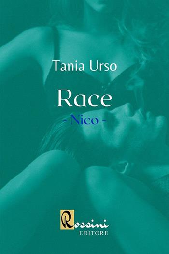Race: Nico - Tania Urso - Libro Rossini Editore 2020 | Libraccio.it