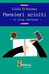 Pensieri sciolti. Il blog cartaceo