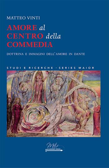 Amore al centro della commedia - Matteo Vinti - Libro Metis Academic Press 2020 | Libraccio.it
