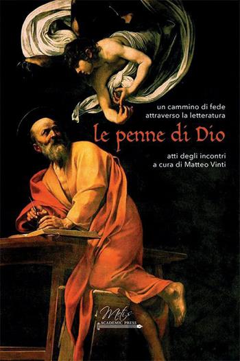Le penne di Dio. Un cammino di fede attraverso la letteratura  - Libro Metis Academic Press 2023, Orizzonti | Libraccio.it