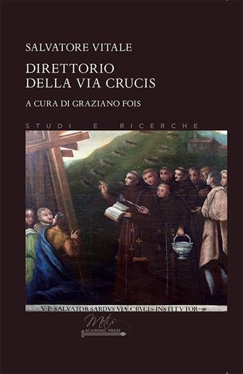 Direttorio della Via Crucis - Salvatore Vitale - Libro Metis Academic Press 2024, Studi e ricerche | Libraccio.it