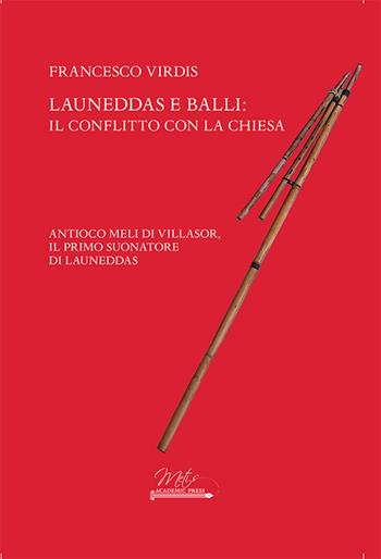 Launeddas e balli: il conflitto con la Chiesa - Francesco Virdis - Libro Metis Academic Press 2025, Studi e ricerche. Series maior | Libraccio.it