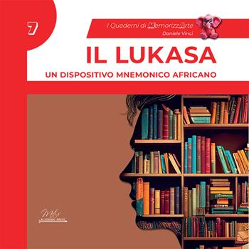 Il lukasa. Un dispositivo mnemonico africano. I quaderni di MemorizzArte. Vol. 7 - Daniele Vinci - Libro Metis Academic Press 2025, Orizzonti | Libraccio.it