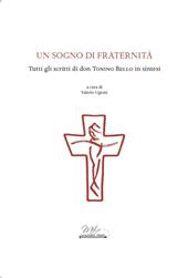 Un sogno di Fraternità. Tutti gli scritti di don Tonino Bello in sintesi