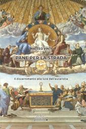 Pane per la strada. Il discernimento alla luce dell’eucaristia