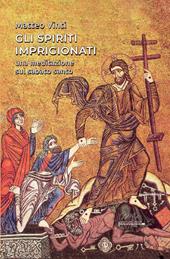 Gli spiriti imprigionati. Una meditazione sul sabato santo