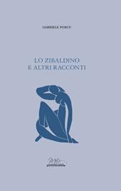 Lo Zibaldino e altri racconti