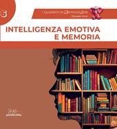 Intelligenza emotiva e memoria. Guida completa con esercizi. I quaderni di MemorizzArte. Vol. 6