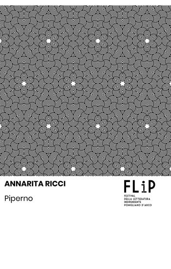 Piperno - Annarita Ricci - Libro Wojtek 2024, FLiP. Festival della letteratura indipendente Pomigliano d'Arco | Libraccio.it