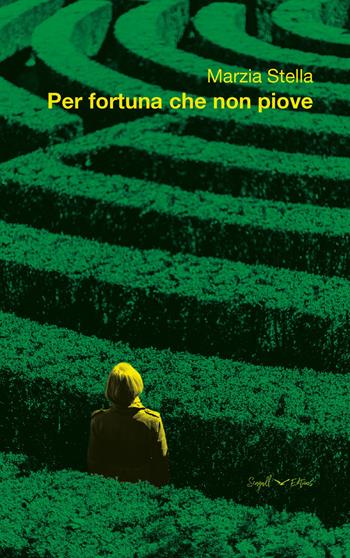 Per fortuna che non piove - Marzia Stella - Libro Seagull Editions 2021 | Libraccio.it