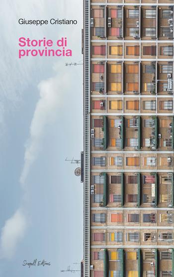 Storie di provincia - Giuseppe Cristiano - Libro Seagull Editions 2022 | Libraccio.it