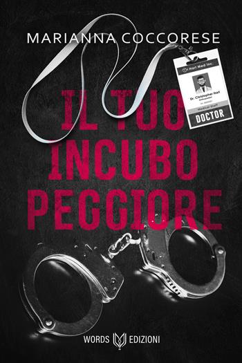 Il tuo incubo peggiore - Marianna Coccorese - Libro Words Edizioni 2021 | Libraccio.it