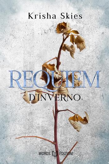 Requiem d'inverno - Krisha Skies - Libro Words Edizioni 2022 | Libraccio.it