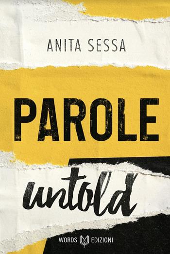 Parole (Untold) - Anita Sessa - Libro Words Edizioni 2023 | Libraccio.it