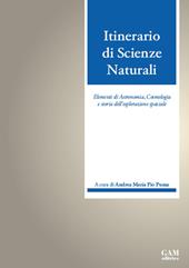 Itinerario di scienze naturali. Elementi di astronomia, cosmologia e storia dell'esplorazione spaziale