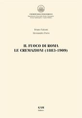 Il fuoco di Roma. Le cremazioni (1883-1909)