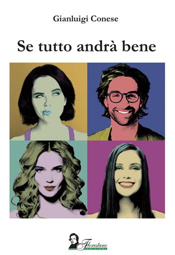 Se tutto andrà bene - Gianluigi Conese - Libro Florestano Edizioni 2020, Echi di storie | Libraccio.it