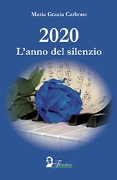 2020. L'anno del silenzio