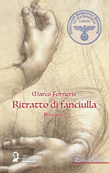 Ritratto di fanciulla - Marco Forneris - Libro Florestano Edizioni 2022, Echi di storie | Libraccio.it