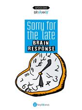 Sorry for the late brain response