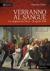 Verranno al sangue. La congiura dei Pazzi - 26 aprile 1478