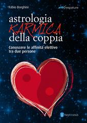 Astrologia karmica della coppia. Conoscere le affinità elettive tra due persone