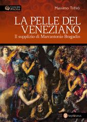 La pelle del veneziano. Il supplizio di Marcantonio Bragadin