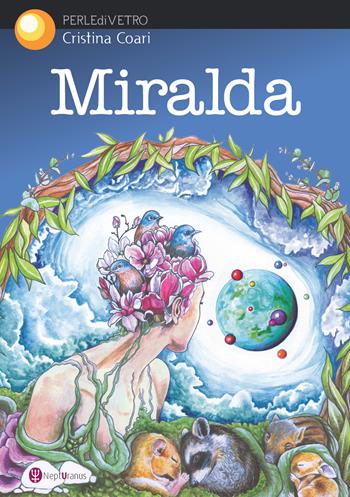 Miralda - Cristina Coari - Libro Nepturanus 2022, Perle di vetro | Libraccio.it