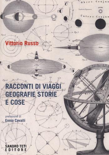 Racconti di viaggi di geografie di storie e di cose - Vittorio Russo - Libro Sandro Teti Editore 2021, Zig Zag | Libraccio.it