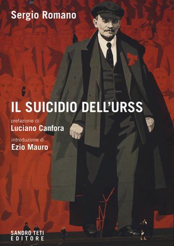 Il suicidio dell'Urss - Sergio Romano - Libro Sandro Teti Editore 2021, Historos | Libraccio.it