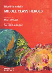 Middle class heroes