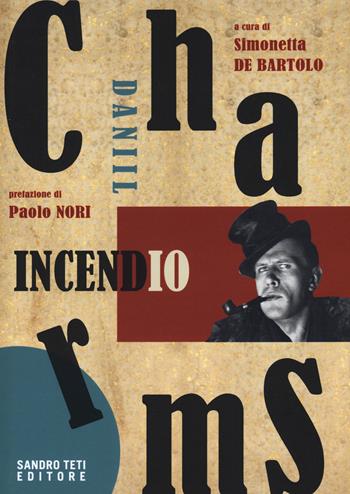 Incendio - Daniil I. Charms - Libro Sandro Teti Editore 2022, Zig Zag | Libraccio.it