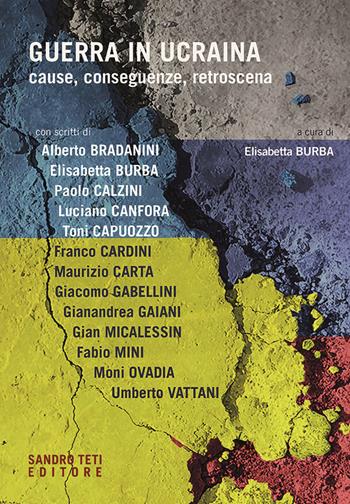 Guerra in Ucraina. Cause, conseguenze, retroscena  - Libro Sandro Teti Editore 2022, Historos | Libraccio.it