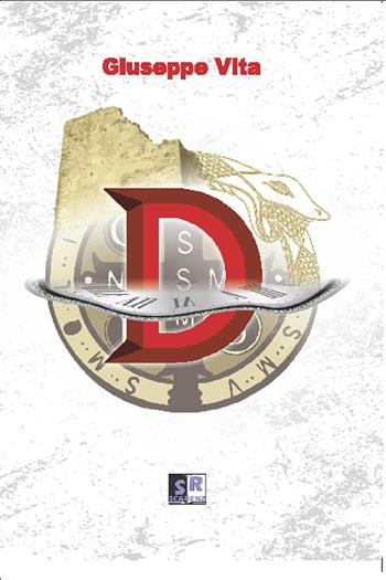 «D» - Giuseppe Vita - Libro Scarenz 2025, Narrativa | Libraccio.it