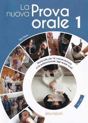 La nuova prova orale. Materiale per la conversazione e la preparazione agli esami orali. Vol. 1 - Telis Marin, Francesco Di Paolo - Libro Edizioni Edilingua 2021 | Libraccio.it