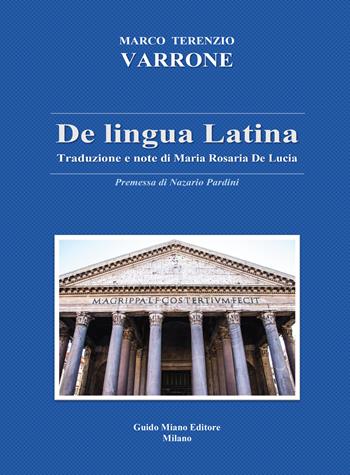 De lingua latina - M. Terenzio Varrone - Libro Guido Miano Editore 2020 | Libraccio.it