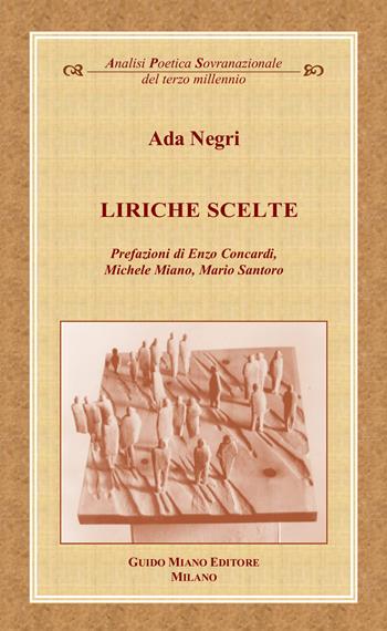 Liriche scelte - Ada Negri - Libro Guido Miano Editore 2021, Analisi poetica sovranazionale del terzo millennio | Libraccio.it