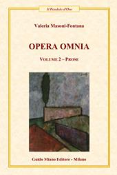 Opera omnia. Vol. 2: Prose