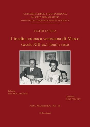 L'inedita Cronaca veneziana di Marco. (secolo XIII ex.): fonti e testo - Elisa Paladin - Libro Linea Edizioni 2021, Linea saggistica | Libraccio.it