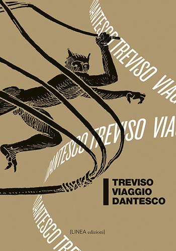 Treviso. Viaggio dantesco. Ediz. illustrata  - Libro Linea Edizioni 2021, Linea arte/Architettura | Libraccio.it