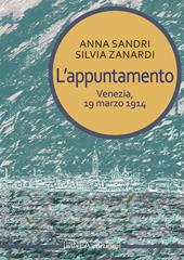 L'appuntamento. Venezia, 19 marzo 1914