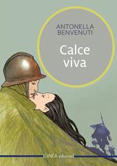 Calce viva. Ediz. integrale