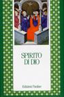 Spirito di Dio. Antologia dai Padri  - Libro Paoline Editoriale Libri 1987, Letture cristiane del primo millennio | Libraccio.it