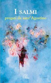 I salmi pregati da sant'Agostino