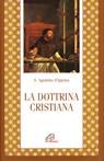 La dottrina cristiana - Agostino (sant') - Libro Paoline Editoriale Libri 2015, Letture cristiane del primo millennio | Libraccio.it