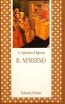 Il maestro - Agostino (sant') - Libro Paoline Editoriale Libri 1990, Letture cristiane del primo millennio | Libraccio.it