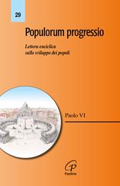 Populorum progressio. Lettera enciclica sullo sviluppo dei popoli